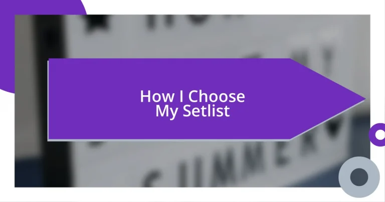 How I Choose My Setlist