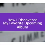 How I Discovered My Favorite Upcoming Album