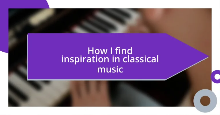 How I find inspiration in classical music