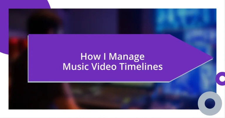 How I Manage Music Video Timelines