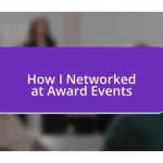 How I Networked at Award Events