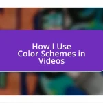 How I Use Color Schemes in Videos