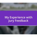 My Experience with Jury Feedback