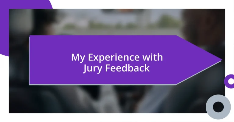 My Experience with Jury Feedback