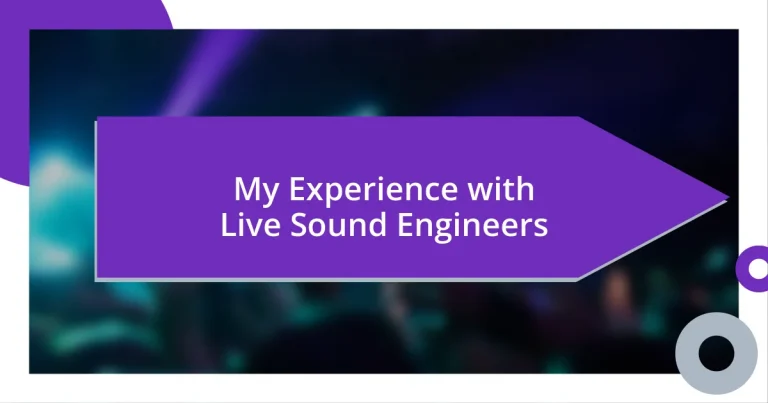 My Experience with Live Sound Engineers