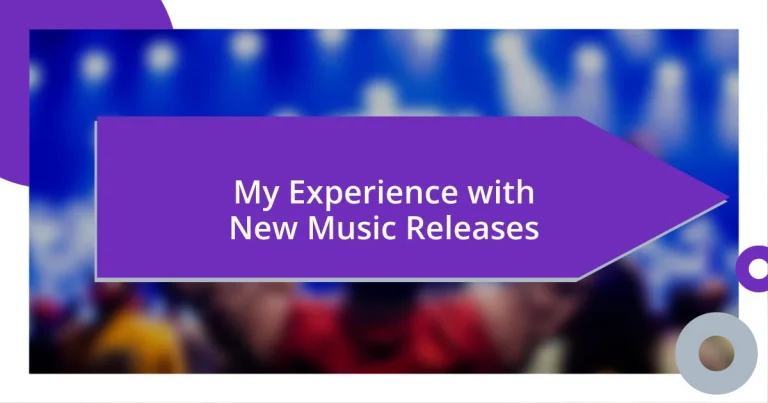 My Experience with New Music Releases