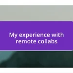 My experience with remote collabs