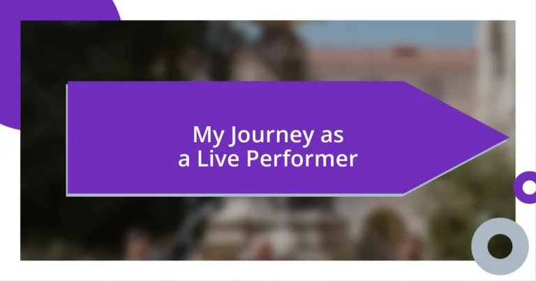 My Journey as a Live Performer