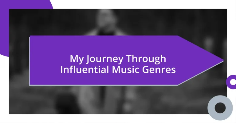 My Journey Through Influential Music Genres