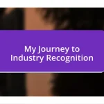 My Journey to Industry Recognition