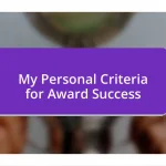 My Personal Criteria for Award Success