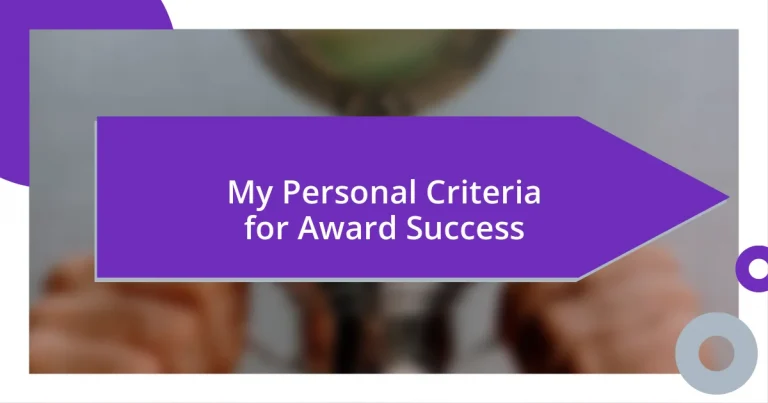 My Personal Criteria for Award Success