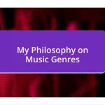 My Philosophy on Music Genres