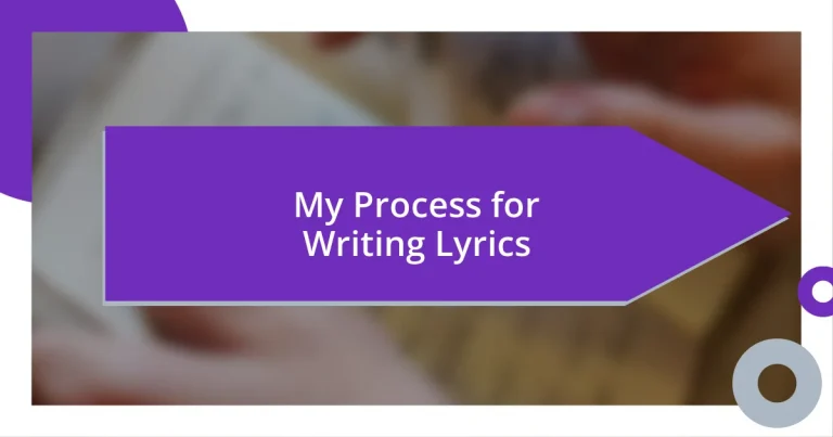 My Process for Writing Lyrics