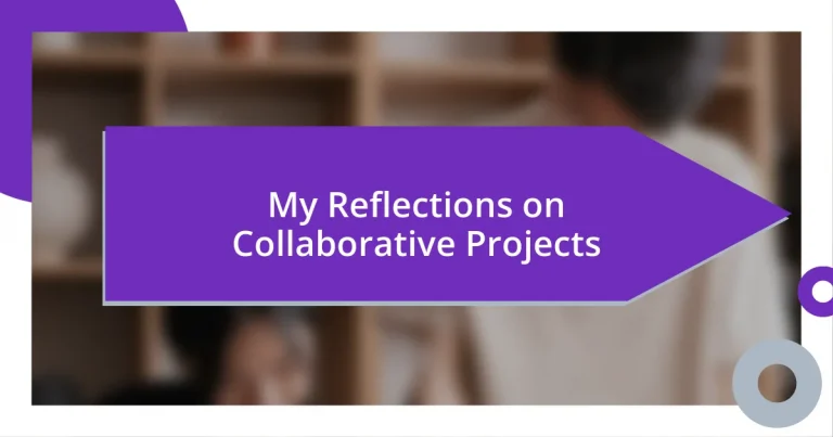 My Reflections on Collaborative Projects