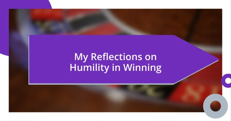 My Reflections on Humility in Winning