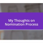 My Thoughts on Nomination Process