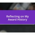 Reflecting on My Award History