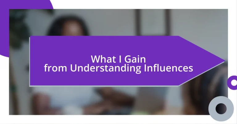 What I Gain from Understanding Influences