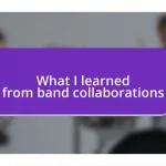 What I learned from band collaborations