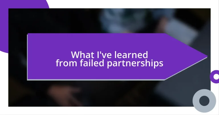 What I’ve learned from failed partnerships