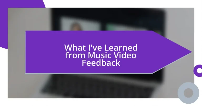 What I’ve Learned from Music Video Feedback