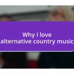 Why I love alternative country music