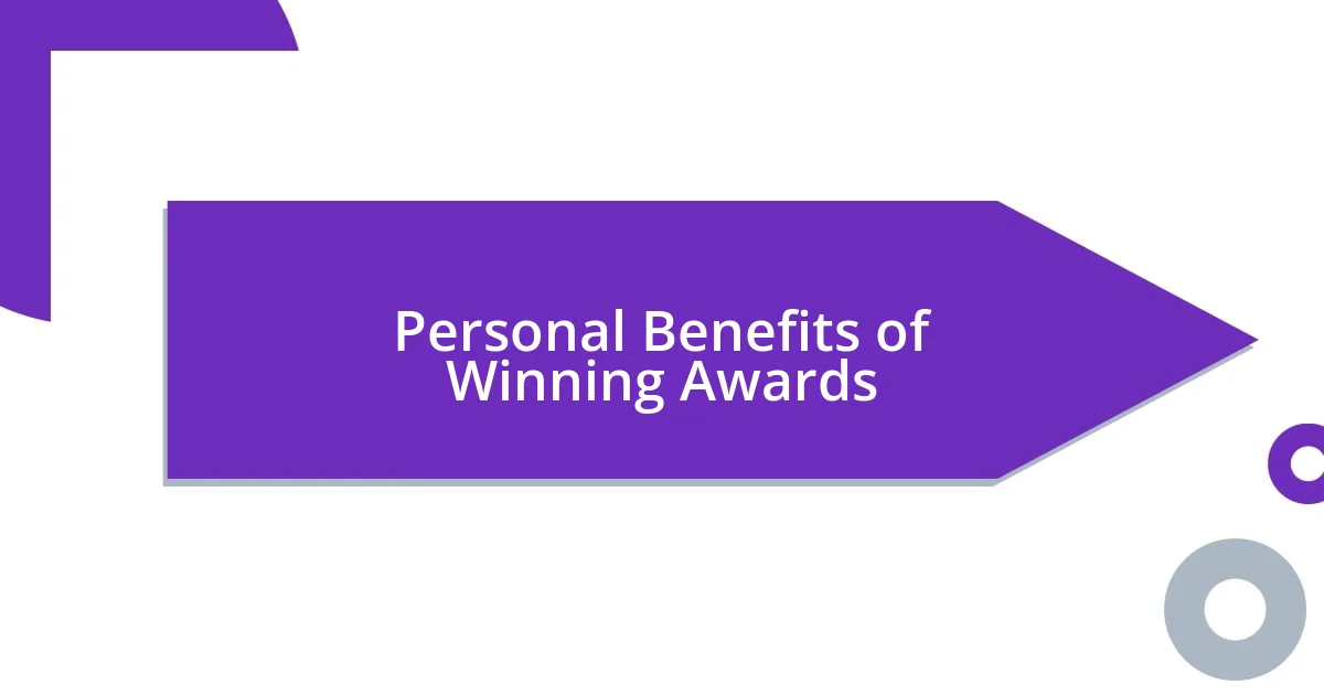 Personal Benefits of Winning Awards